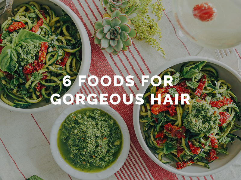 6 foods for gorgeous hair