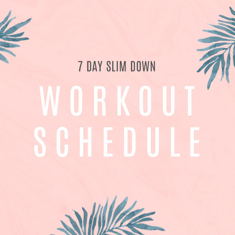 7 Day Slim Down Workout Schedule | Workout For Women - Tone It Up