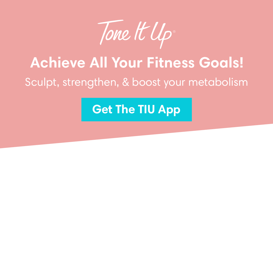 Get access to hundreds of sculpting, toning, and metabolism-boosting workouts with the Tone It Up app.